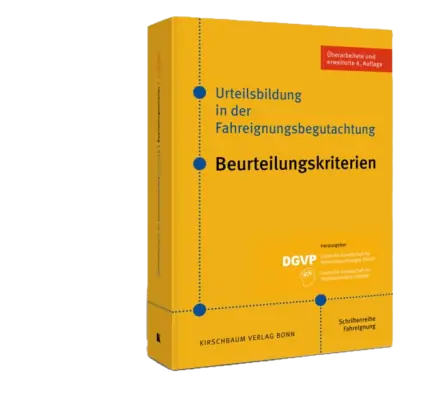 Urteilsbildung in der Fahreignungsbegutachtung – Beurteilungskriterien
